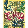 Born to Re-Wild: Nature Coloring Book For Adults to Inspire Relaxation and Mindfulness