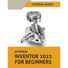Autodesk Inventor 2021 For Beginners