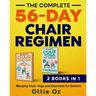 The Complete 56-Day Chair Regimen: Merging Chair Yoga and Exercises for Seniors: Low-Impact Chair Yoga and Exercises for Flexibility, Stability, Balan