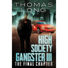 High Society Gangster III: The Final Chapter