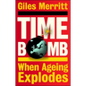 Timebomb: When Ageing Explodes