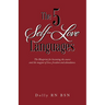 The 5 Self-Love Languages: The Blueprint for becoming the source and the magnet of love, freedom and abundance.