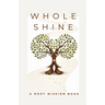 Whole Shine