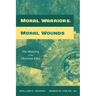 Moral Warriors, Moral Wounds: The Ministry of the Christian Ethic