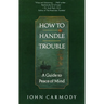 How to Handle Trouble