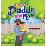 It's Just Daddy and Me