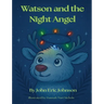 Watson and the Night Angel