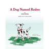 A Dog Named Rodeo