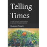 Telling Times: A weekly exploration of the Torah Portion in the context of its modern day echoes