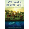 We Walk Beside You: Animal Messages for an Awakening World