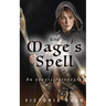 The Mage's Spell. An Erotic Fairytale: Forbidden Fantasies from Magical World