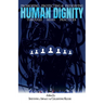 Promoting, Protecting, and Preserving Human Dignity Through Media Practices