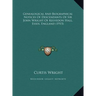 Genealogical And Biographical Notices Of Descendants Of Sir John Wright Of Kelvedon Hall, Essex, England (1915)