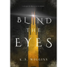 Blind the Eyes