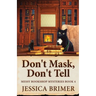 Don't Mask, Don't Tell