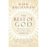 The Rest of God: Restoring Your Soul by Restoring Sabbath