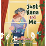 Just Nana and Me