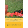 Coaching Flag Football B&w Edition: What to Expect as a Parent Volunteer and How to Succeed