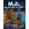 Mathéo and The Red Soldier