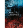 All Those Years Underwater