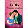 Lydia Acquires Adoration: A Pride and Prejudice Variation