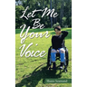 Let Me Be Your Voice