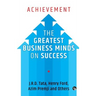 Achievement: The Greatest Business Minds on Success