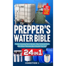 Prepper's Water Bible: Proven Lifesaving Plan to Harvest, Filter, Purify And Store Water When It Becomes More Valuable Than Gold!