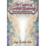 The Essence of Spiritual Awakening: Enlightenment, Inspiration, and Insights that Illuminate the Path to Divinely Guided Wisdom