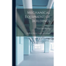 Mechanical Equipment of Buildings: A Reference Book for Engineers and Architects; Volume 1