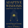 Adaptive Wisdoms: Lead from the Skin In