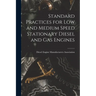 Standard Practices for Low and Medium Speed Stationary Diesel and Gas Engines
