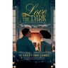 Love In The Dark: A Holiday Romance for Grown-Ups