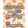 Sweet Treats And Junk Food Coloring Book: Delicious Food Illustrations To Color And Trace For Children, Coloring And Tracing Pages
