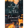 alight in the lament