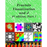 Fractals, Visualization and J, Fourth edition, Part 1