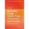 Renewable Energy: Policies, Project Management and Economics: Wind and Solar Power (India)