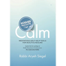 Kosher Calm Meditation & Self-Help Tools For Health & Healing Inspired by the Teachings of Rabbi Menachem M. Schneerson The Lubavitcher Rebbe