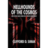 Hellhounds of the Cosmos and Other Tales from the Fourth Dimension