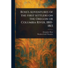 Ross's Adventures of the First Settlers on the Oregon or Columbia River, 1810-1813