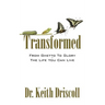 Transformed: From Ghetto To Glory - The Life You Can Live