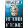 Brotherhood of the Badge: A Contemporary LAPD Action Novel