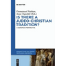 Is There a Judeo-Christian Tradition?: A European Perspective