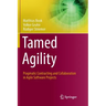 Tamed Agility: Pragmatic Contracting and Collaboration in Agile Software Projects
