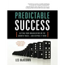 Predictable Success: Getting Your Organization on the Growth Track-And Keeping It There