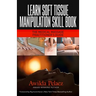 Learn Soft Tissue Manipulation Skills: The Medical Massage Practitioner's Guide