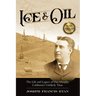 Ice & Oil: Life and Time of Dan Murphy California's Unlikely Titan