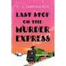 Last Stop on the Murder Express
