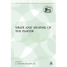 The Shape and Shaping of the Psalter