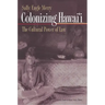 Colonizing Hawai'i: The Cultural Power of Law